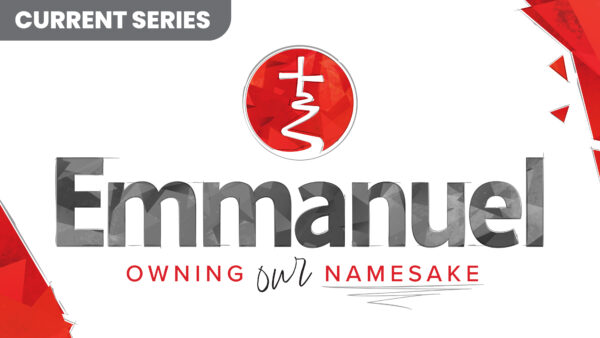 Emmanuel: Owning Our Namesake - June 18, 2023 Image
