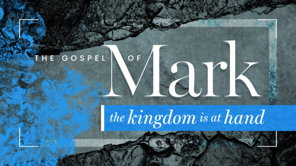 Emmanuel: Mark - The Kingdom is at Hand - August 27, 2023 Image